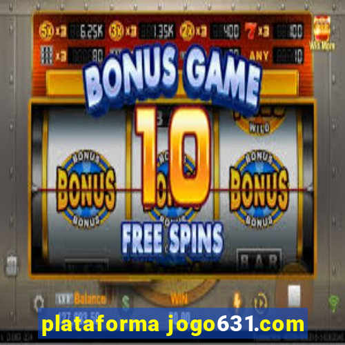 plataforma jogo631.com